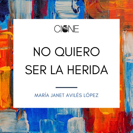 Publicación de Revista Cisne digital sobre mi poema "No quiero ser la herida"